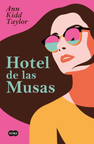 Title: Hotel de las Musas, Author: Ann Kidd Taylor