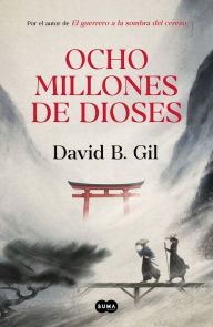 Download ebook italiano Ocho millones de dioses / Eight Million Gods by David B. Gil 9788491293620 English version