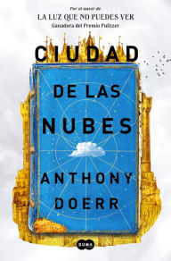 Title: Ciudad de las nubes (Cloud Cuckoo Land), Author: Anthony Doerr