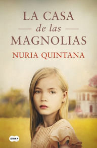 Title: La casa de las magnolias, Author: Nuria Quintana