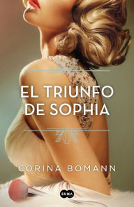 Title: El triunfo de Sophia / Sophia's Triumph, Author: CORINA BOMANN