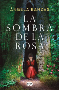 Title: La sombra de la rosa / The Shadow of the Rose, Author: Ángela Banzas