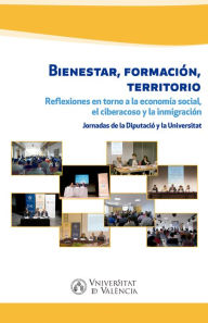 Title: Bienestar, formación, territorio: Reflexiones en torno a la economía social, el ciberacoso y la inmigración, Author: AAVV