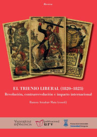 Title: El trienio liberal (1820-1823): Revolución, Contrarrevolución e impacto internacional, Author: AAVV