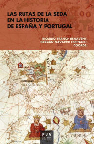 Title: Las rutas de la seda en la historia de España y Portugal, Author: AAVV