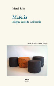 Title: Matèria: El grau zero de la filosofia, Author: Mercè Rius i Santamaria