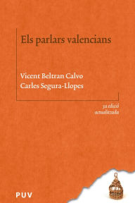Title: Els parlars valencians (3a Ed. actualitzada), Author: Carles Segura-Llopes