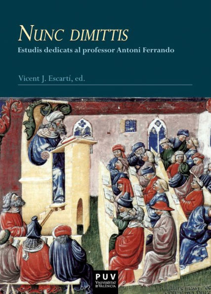 Nunc dimittis: Estudis dedicats al professor Antoni Ferrando