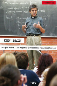 Title: Lo que hacen los mejores profesores universitarios, (2a ed.), Author: Ken Bain