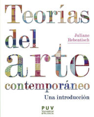 Title: Teorías del arte contemporáneo: Una introducción, Author: Juliane Rebentisch