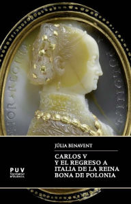 Title: Carlos V y el regreso a Italia de la reina Bona de Polonia, Author: Júlia Benavent Benavent