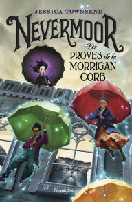 Title: Nevermoor. Les proves de la Morrigan Corb, Author: Jessica Townsend