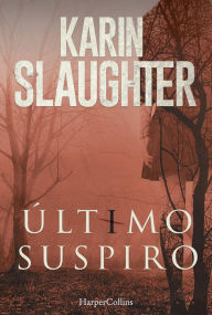 Title: Último suspiro, Author: Karin Slaughter