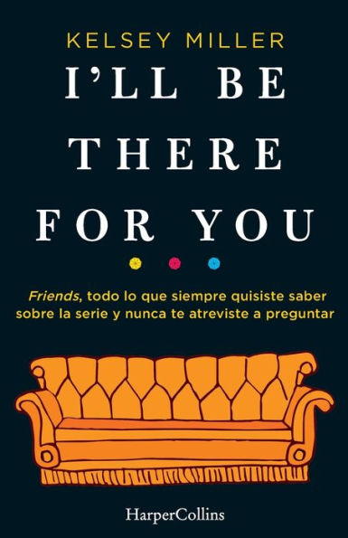 I'll Be There for You (Spanish Edition)