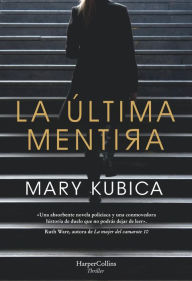 Title: La última mentira, Author: Mary Kubica
