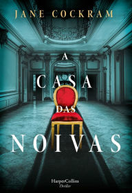 Title: A casa das noivas, Author: Jane Cockram