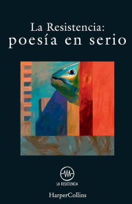 Title: Poesía en serio (Serious poetry - Spanish Edition), Author: La Resistencia