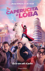 Title: De caperucita a loba, Author: Marta González