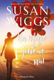 Title: Um refúgio junto ao mar, Author: Susan Wiggs