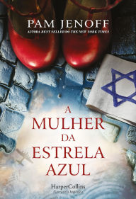 Title: A mulher da estrela azul, Author: Pam Jenoff