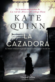 Title: La Cazadora (The Huntress - Spanish Edition), Author: Kate Quinn