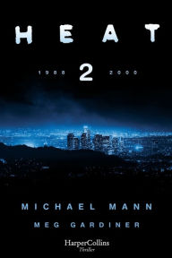 Title: Heat 2 (Heat 2 - Spanish Edition), Author: Michael Mann