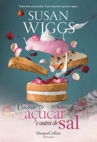 Title: Uma de açúcar e outra de sal, Author: Susan Wiggs