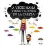 A veces mamá tiene truenos en la cabeza