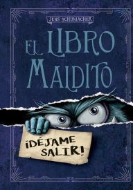Title: Libro maldito, El. Déjame salir, Author: Jens Schumacher