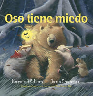 Title: Oso tiene miedo, Author: Karma Wilson