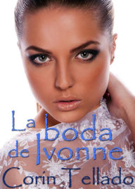 Title: La boda de Ivonne, Author: Corín Tellado