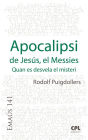 Apocalipsi de Jesús, el Messies: Quan es desvela el misteri