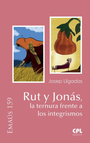 Rut y Jonás, la ternura frente a los integrismos