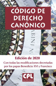 Title: Código de Derecho Canónico: Edición de 2020 con todas las modificaciones decretadas por los papas Benedicto XVI y Francisco, Author: Documentos Vaticano
