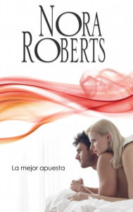 Title: La mejor apuesta: Los MacGregor (1), Author: Nora Roberts