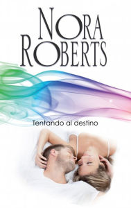 Title: Tentando al destino: Los MacGregor (2), Author: Nora Roberts