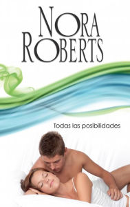 Title: Todas las posibilidades: Los MacGregor (3), Author: Nora Roberts