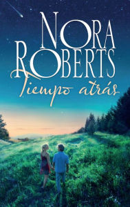 Title: Tiempo atrás, Author: Nora Roberts