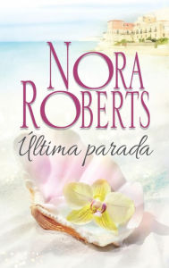 Title: Última parada, Author: Nora Roberts