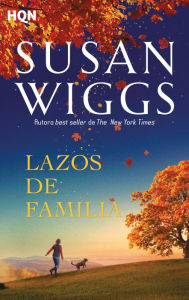 Title: Lazos de familia, Author: Susan Wiggs