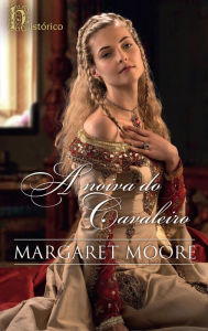 Title: A noiva do cavaleiro, Author: Margaret Moore
