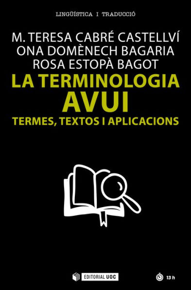 La terminologia avui: Termes, textos i aplicacions