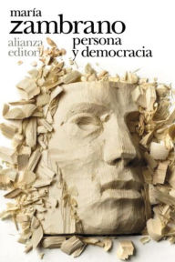 Title: Persona y democracia, Author: María Zambrano