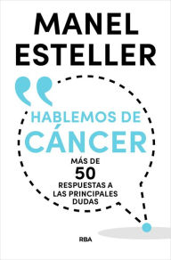 Title: Hablemos de cáncer, Author: Manel Esteller