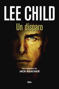 Title: Un disparo, Author: Lee Child