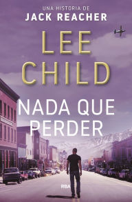 Title: Nada que perder, Author: Lee Child