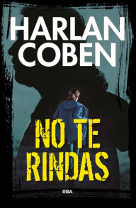 Title: No te rindas, Author: Harlan Coben