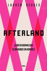 Title: Afterland, Author: Lauren Beukes
