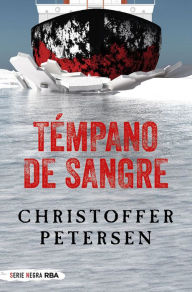 Title: Témpano de sangre, Author: Christoffer Petersen