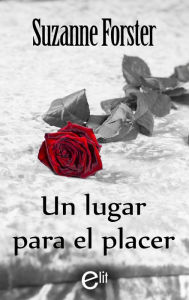 Title: Un lugar para el placer, Author: Suzanne Forster